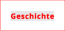 Geschichte